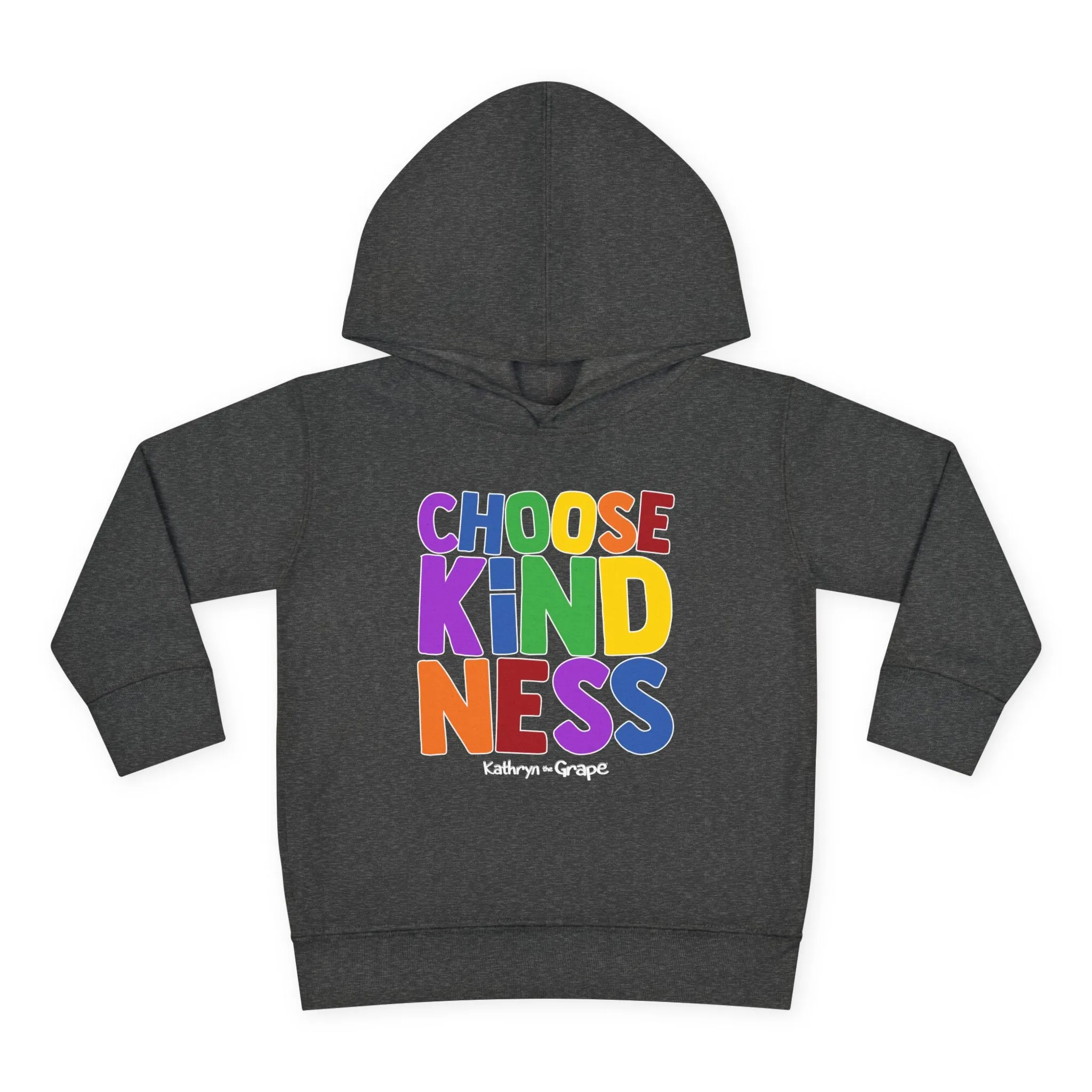 Kathryn the Grape Choose Kindness Toddler Pullover Fleece Hoodie