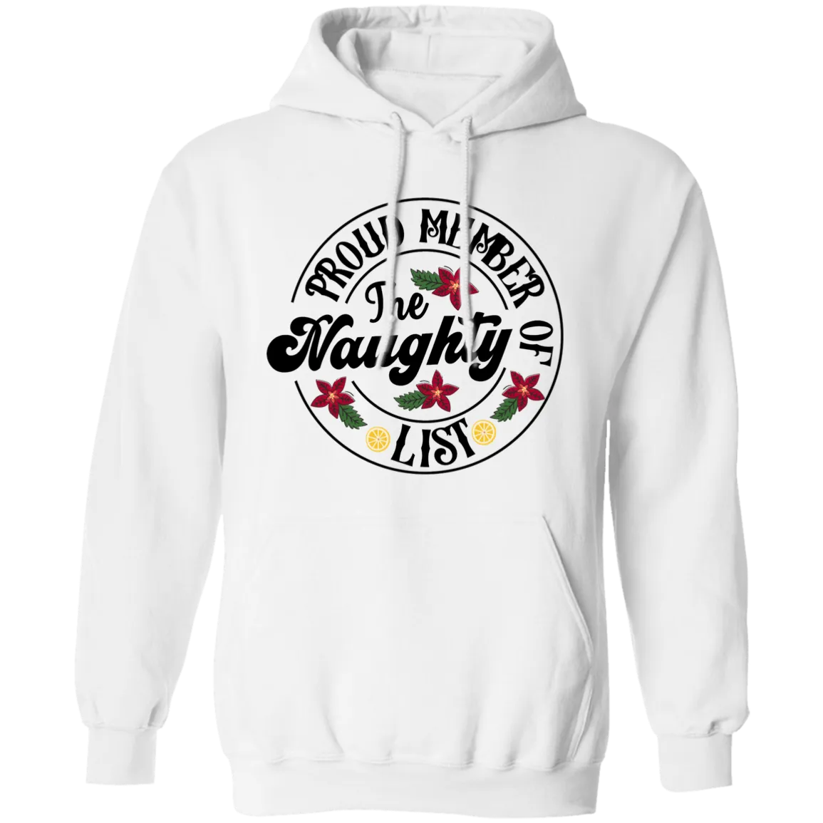 Proud Member Of The Naughty List | Pullover Hoodie | Funny Christmas Hoodie